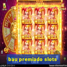 bau premiado slots